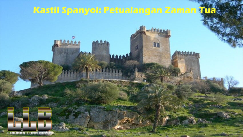 Kastil Spanyol: Petualangan Zaman Tua