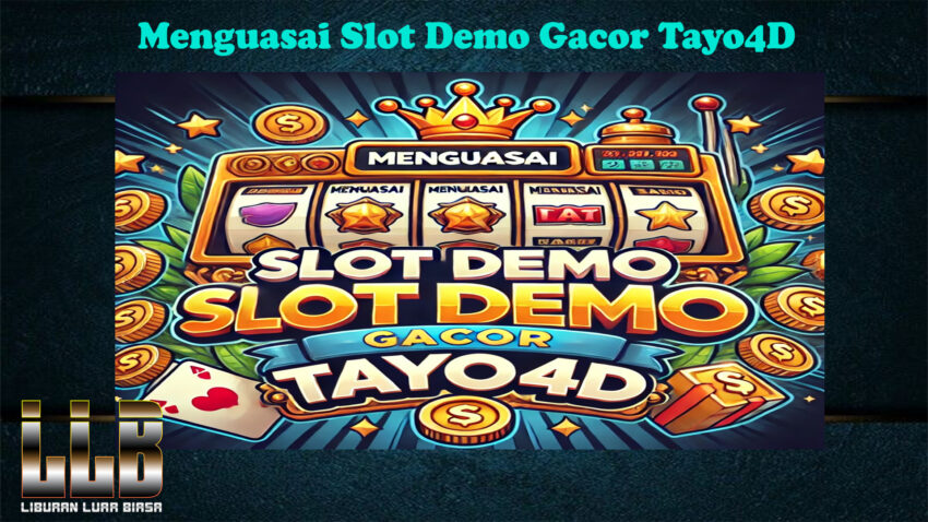Menguasai Slot Demo Gacor Tayo4D