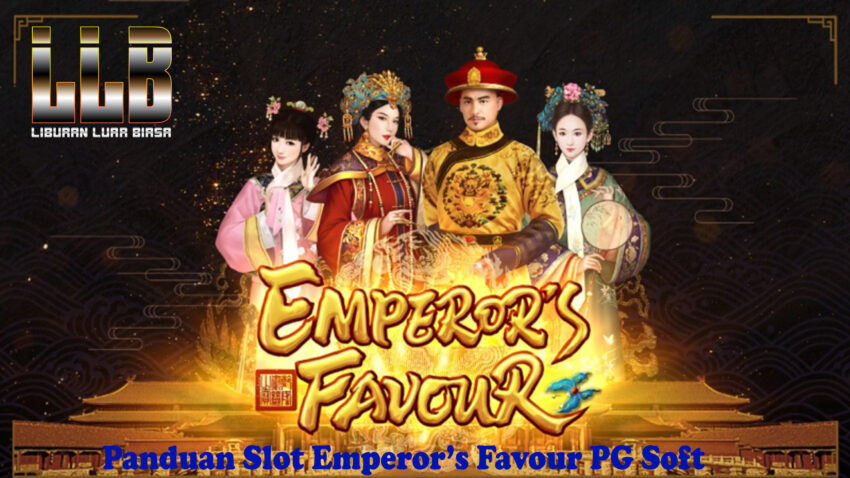 Panduan Slot Emperor’s Favour PG Soft